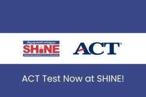 ACT Test now at SHINE.